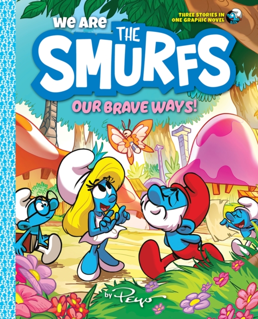 We Are the Smurfs: Our Brave Ways! (We Are the Smurfs Book 4), Hardback Book