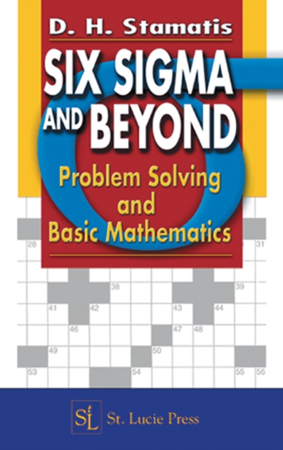 Six Sigma and Beyond : Problem Solving and Basic Mathematics, Volume II, PDF eBook