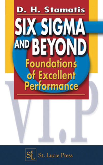 Six Sigma and Beyond : Foundations of Excellent Performance, Volume I, PDF eBook
