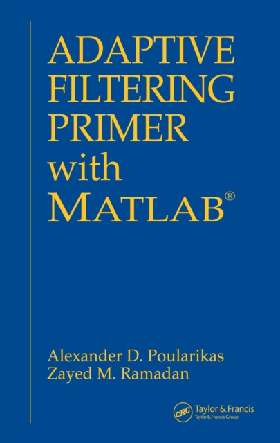 Adaptive Filtering Primer with MATLAB, PDF eBook