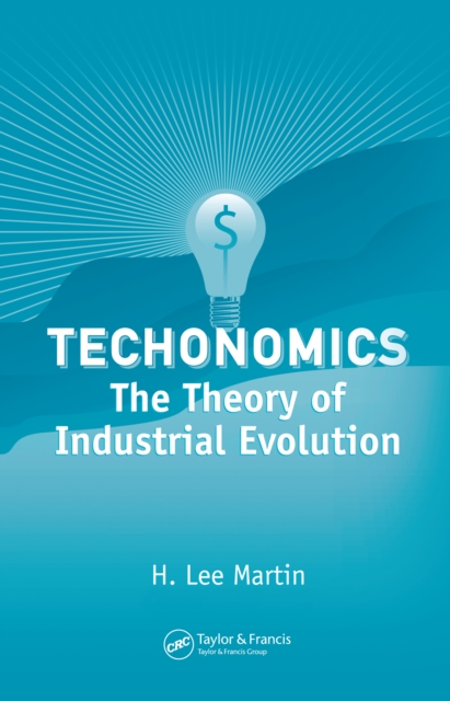 Technomics : The Theory of Industrial Evolution, PDF eBook