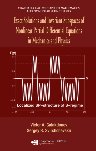 Exact Solutions and Invariant Subspaces of Nonlinear Partial Differential Equations in Mechanics and Physics, PDF eBook