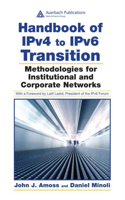 Handbook of IPv4 to IPv6 Transition : Methodologies for Institutional and Corporate Networks, PDF eBook