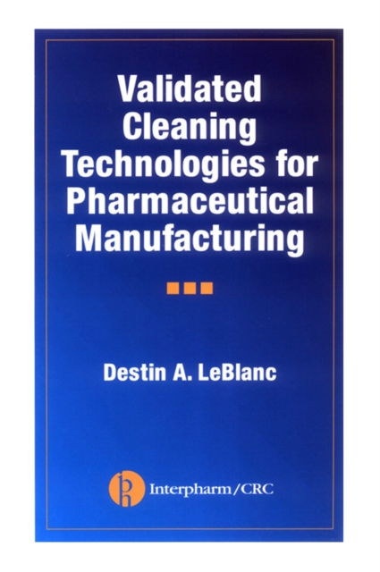 Validated Cleaning Technologies for Pharmaceutical Manufacturing, PDF eBook