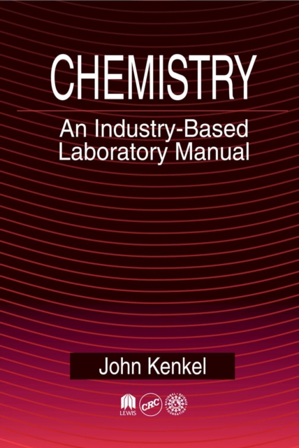 Chemistry : An Industry-Based Laboratory Manual, PDF eBook