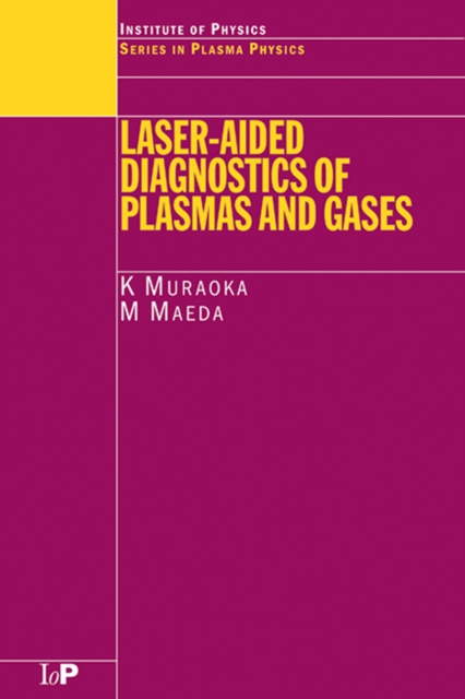 Laser-Aided Diagnostics of Plasmas and Gases, PDF eBook