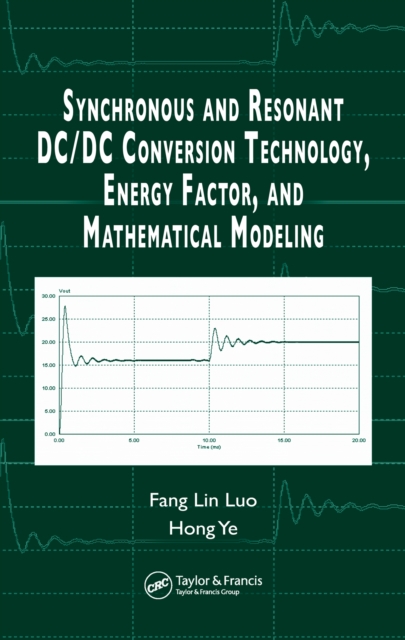 Synchronous and Resonant DC/DC Conversion Technology, Energy Factor, and Mathematical Modeling, PDF eBook