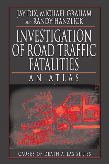 Investigation of Road Traffic Fatalities : An Atlas, PDF eBook