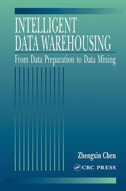 Intelligent Data Warehousing : From Data Preparation to Data Mining, PDF eBook