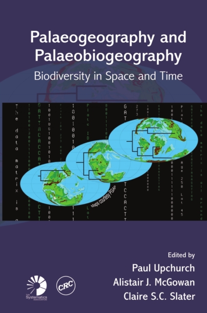Palaeogeography and Palaeobiogeography: Biodiversity in Space and Time, PDF eBook