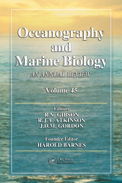 Oceanography and Marine Biology : An annual review. Volume 45, PDF eBook