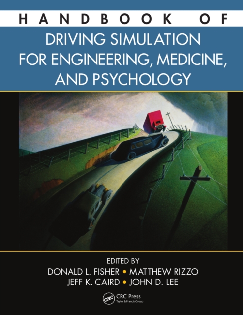 Handbook of Driving Simulation for Engineering, Medicine, and Psychology, PDF eBook