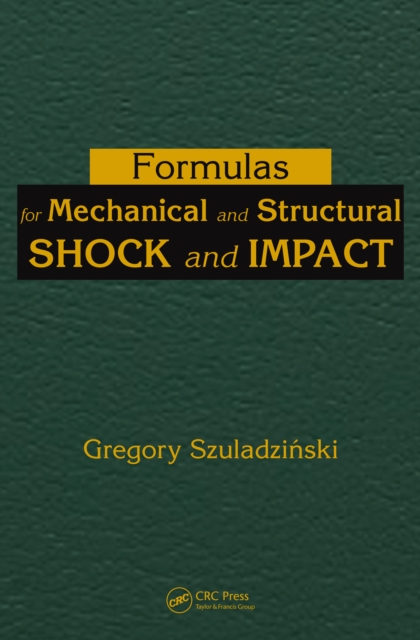 Formulas for Mechanical and Structural Shock and Impact, PDF eBook