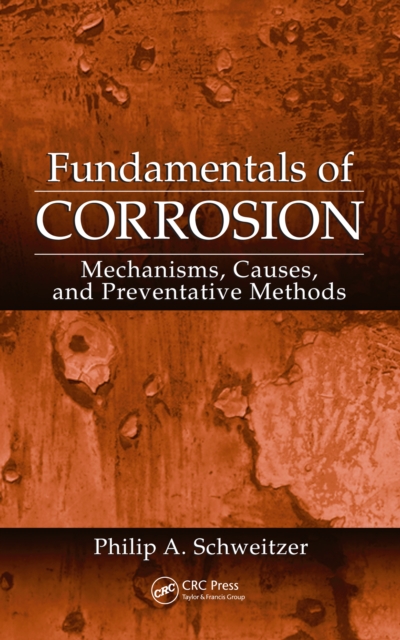 Fundamentals of Corrosion : Mechanisms, Causes, and Preventative Methods, PDF eBook