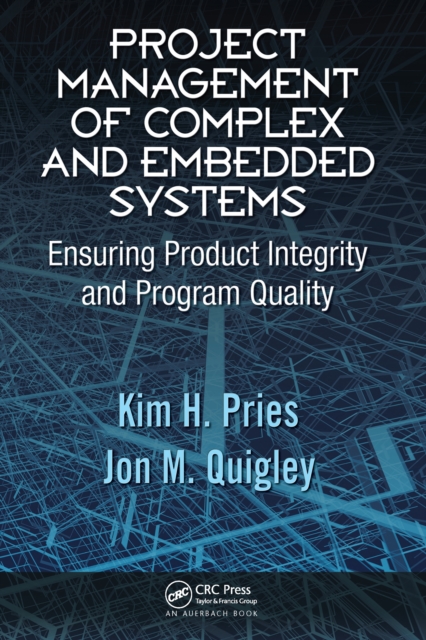 Project Management of Complex and Embedded Systems : Ensuring Product Integrity and Program Quality, PDF eBook