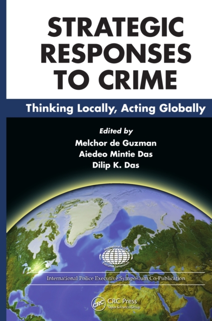 Strategies and Responses to Crime : Thinking Locally, Acting Globally, PDF eBook