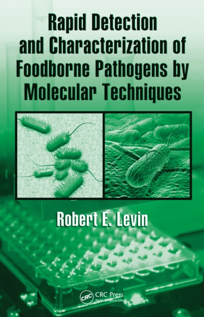 Rapid Detection and Characterization of Foodborne Pathogens by Molecular Techniques, PDF eBook