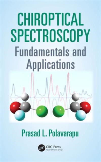 Chiroptical Spectroscopy : Fundamentals and Applications, Hardback Book
