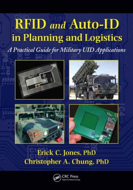 RFID and Auto-ID in Planning and Logistics : A Practical Guide for Military UID Applications, PDF eBook