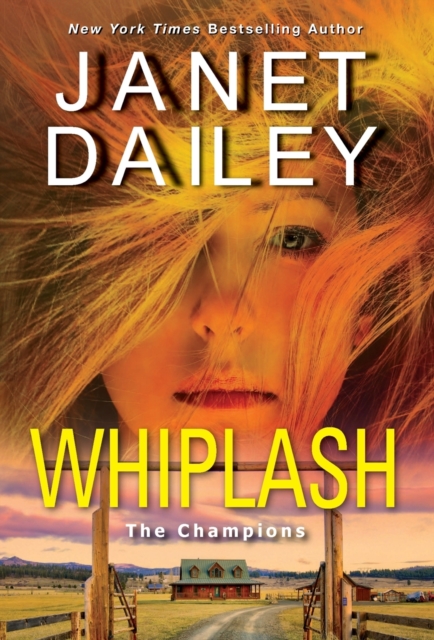 Whiplash : An Exciting & Thrilling Novel of Western Romantic Suspense, Paperback / softback Book