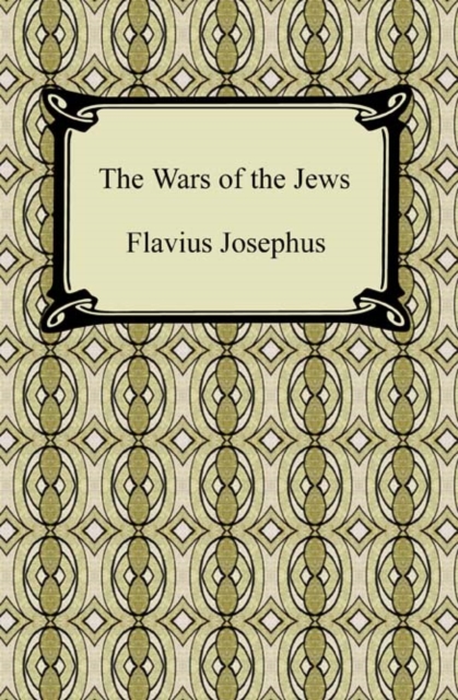 The Wars of the Jews, EPUB eBook