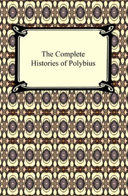 The Complete Histories of Polybius, EPUB eBook