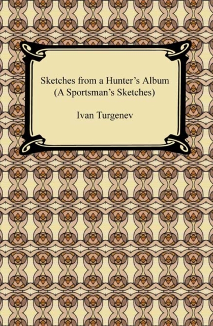 Sketches from a Hunter's Album (A Sportsman's Sketches), EPUB eBook