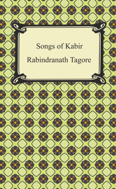 Songs of Kabir, EPUB eBook