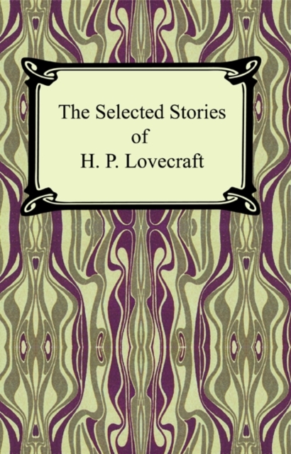 The Selected Stories of H. P. Lovecraft, EPUB eBook