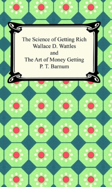 The Science of Getting Rich and The Art of Money Getting, EPUB eBook