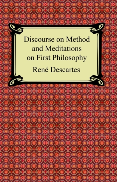 Discourse on Method and Meditations on First Philosophy, EPUB eBook