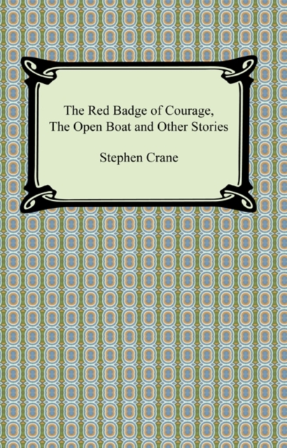 The Red Badge of Courage, The Open Boat and Other Stories, EPUB eBook