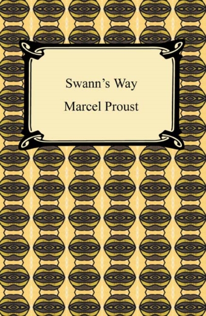 Swann's Way (Remembrance of Things Past, Volume One), EPUB eBook