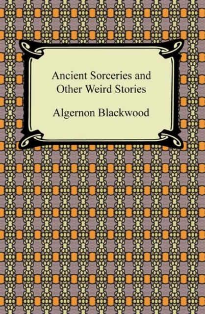 Ancient Sorceries and Other Weird Stories, EPUB eBook