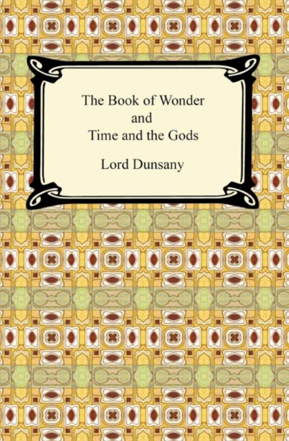 The Book of Wonder and Time and the Gods, EPUB eBook