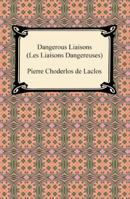 Dangerous Liaisons (Les Liaisons Dangereuses), EPUB eBook