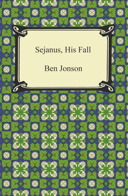 Sejanus, His Fall, EPUB eBook