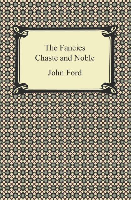The Fancies Chaste and Noble, EPUB eBook