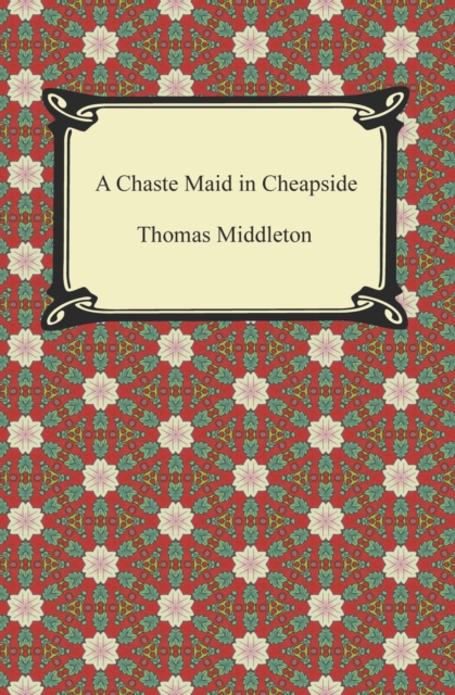 A Chaste Maid in Cheapside, EPUB eBook