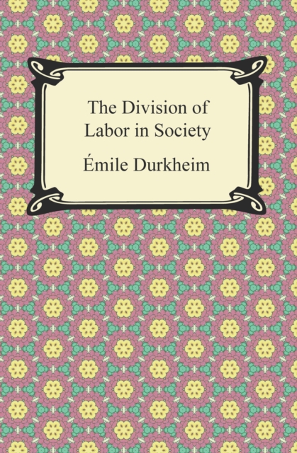 The Division of Labor in Society, EPUB eBook