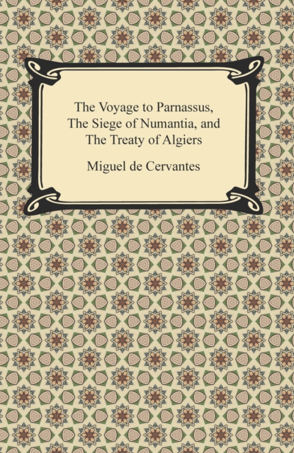 The Voyage to Parnassus, The Siege of Numantia, and The Treaty of Algiers, EPUB eBook