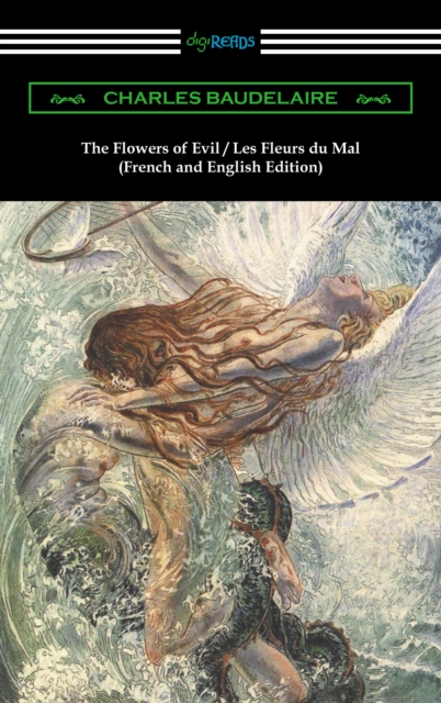The Flowers of Evil / Les Fleurs du Mal: French and English Edition (Translated by William Aggeler with an Introduction by Frank Pearce Sturm), EPUB eBook