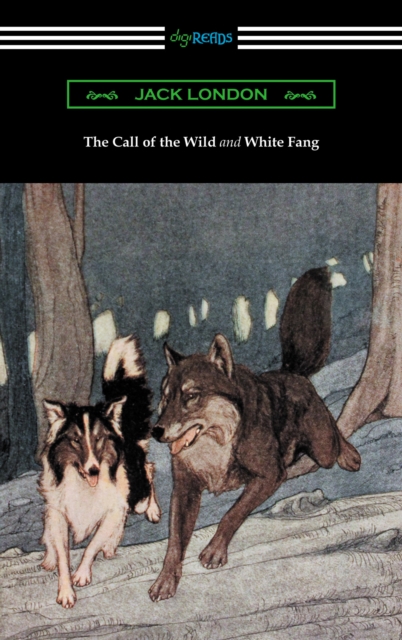 The Call of the Wild and White Fang (Illustrated by Philip R. Goodwin and Charles Livingston Bull), EPUB eBook