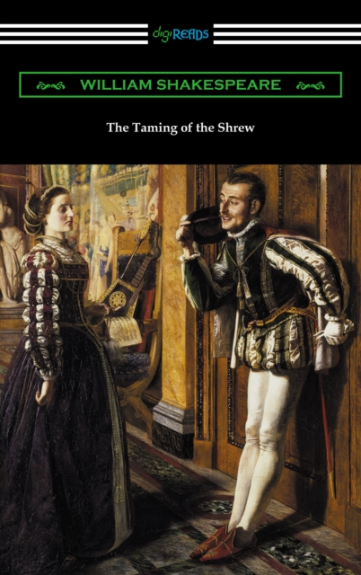 The Taming of the Shrew (Annotated by Henry N. Hudson with an Introduction by Charles Harold Herford), EPUB eBook