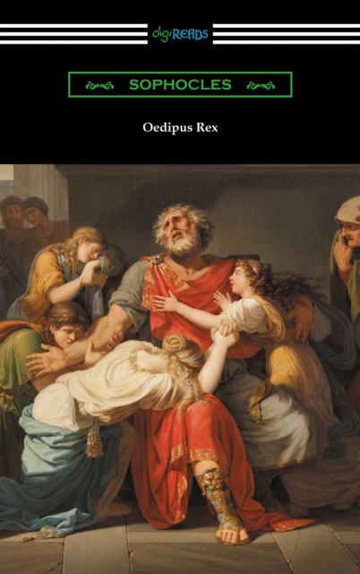 Oedipus Rex (Oedipus the King) [Translated by E. H. Plumptre with an Introduction by John Williams White], EPUB eBook