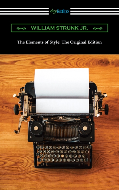 The Elements of Style: The Original Edition, EPUB eBook