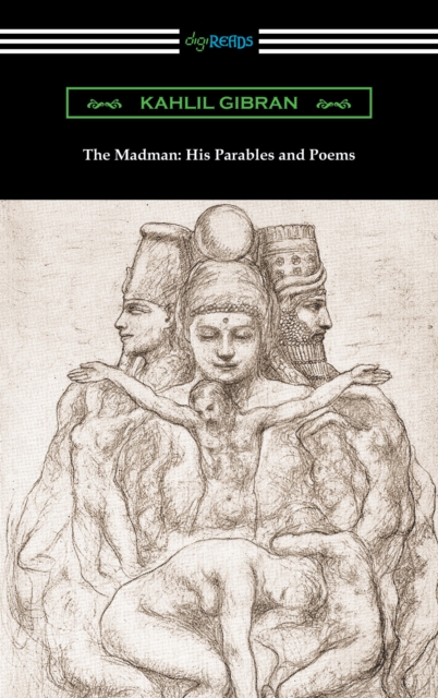 The Madman: His Parables and Poems, EPUB eBook
