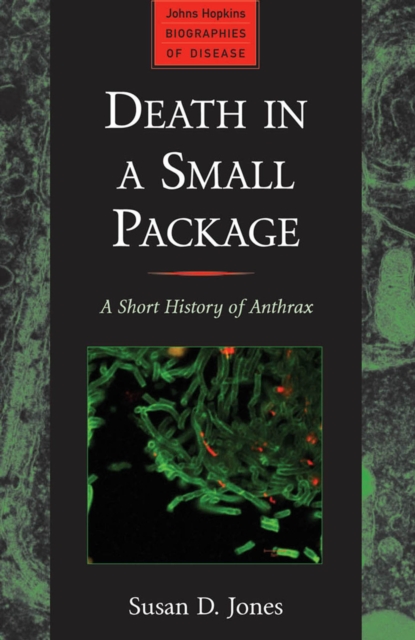 Death in a Small Package : A Short History of Anthrax, EPUB eBook