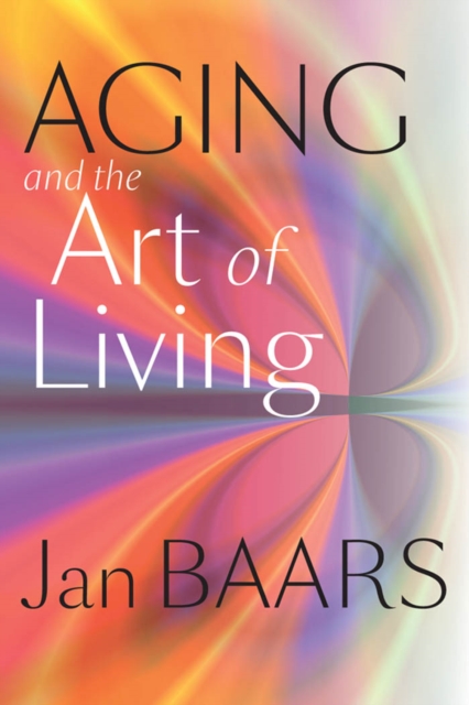 Aging and the Art of Living, EPUB eBook