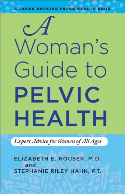 A Woman's Guide to Pelvic Health, EPUB eBook